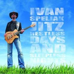 Ivan Spelljack Jitz : Restless Days and Sleepless Nights